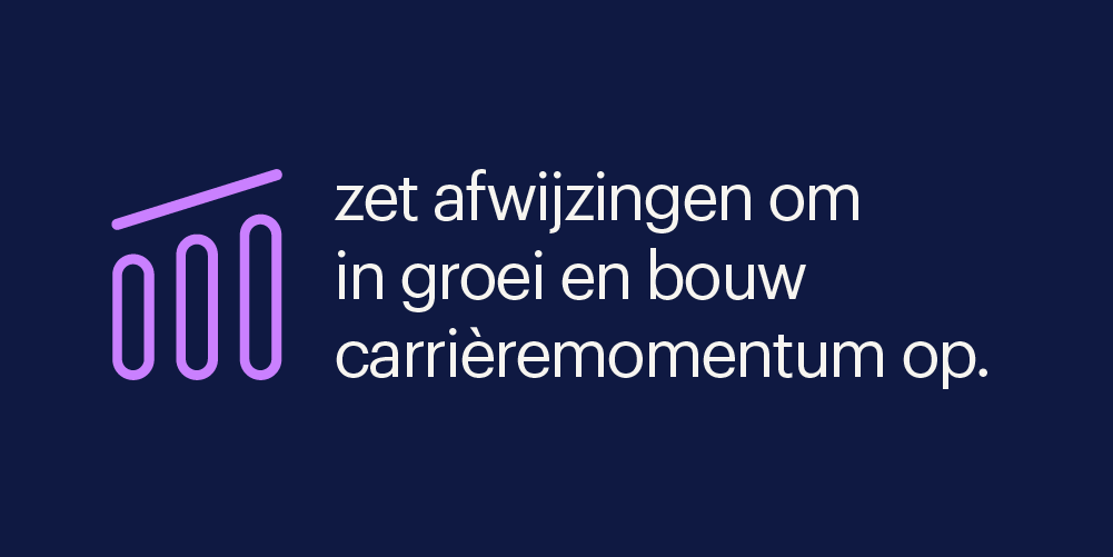 zet afwijzingen om in groei