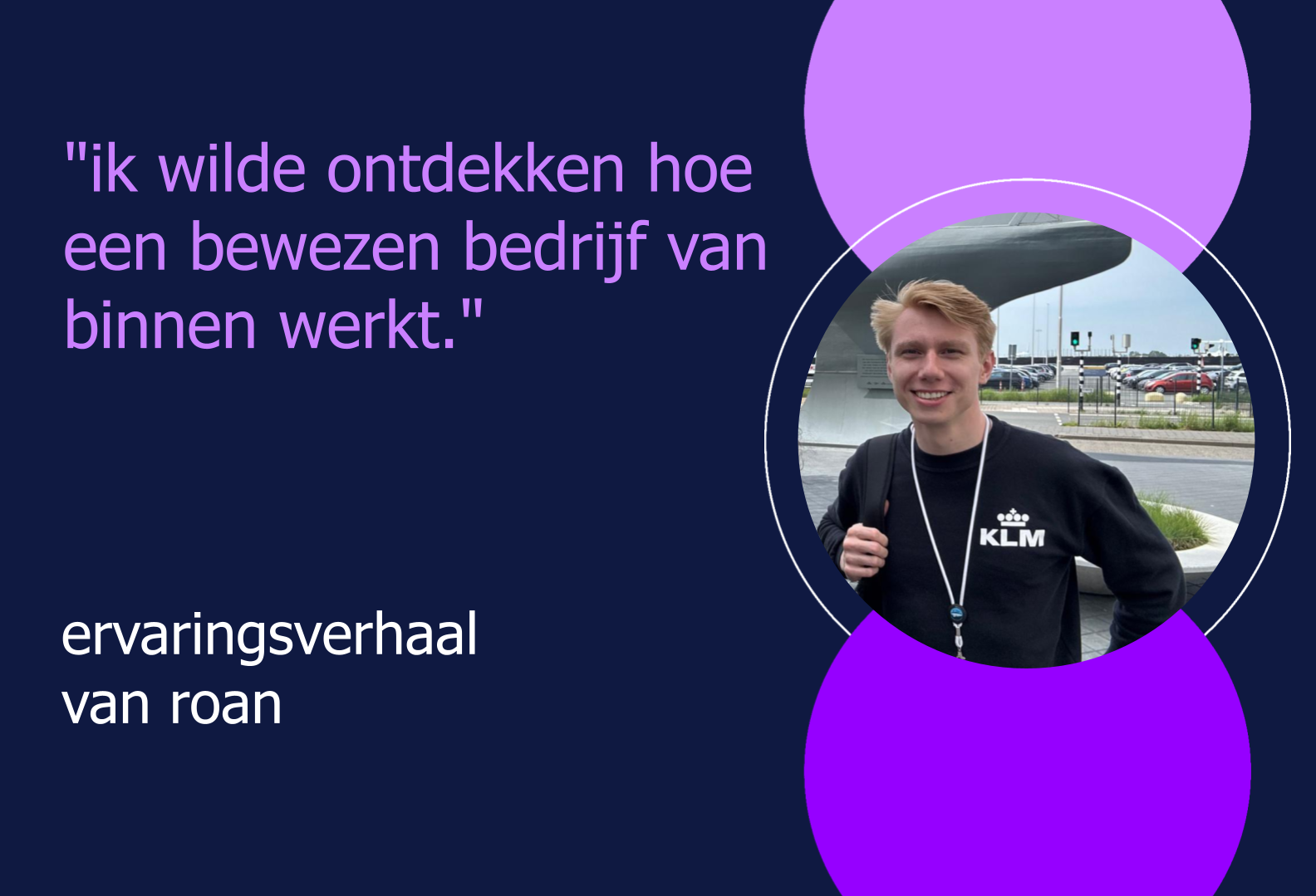 Engineer Roan werkt als consultant voor KLM