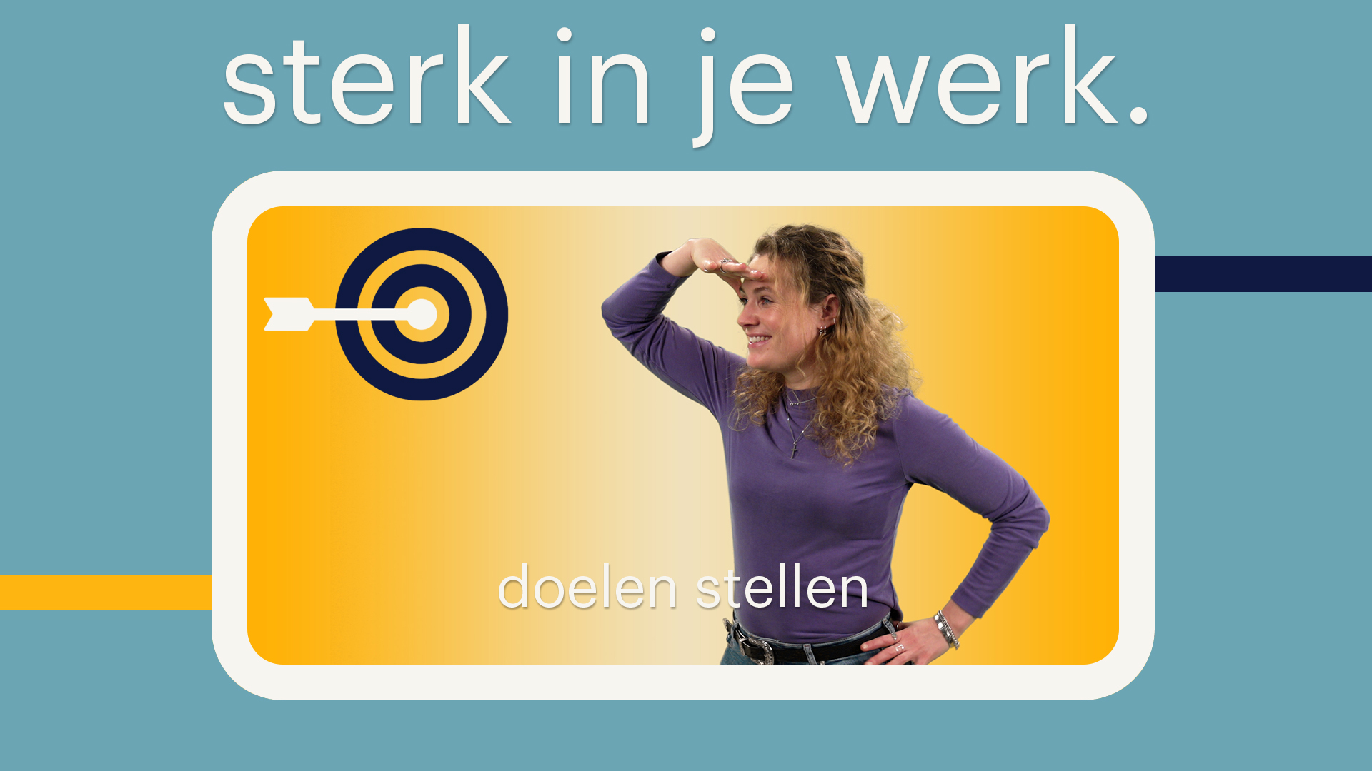 sterk in je werk door doelen te stellen